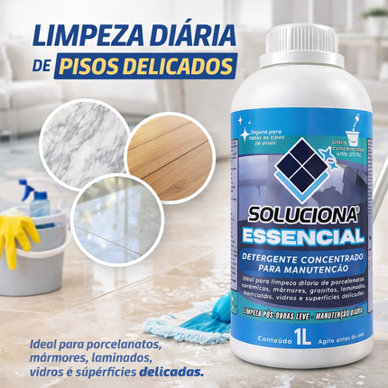 SOLUCIONA ESSENCIAL 1L (Detergente neutro ultra concentrado, específico para limpeza diária e conservação do brilho em pisos sensíveis) - Soluciona Restauração de Pisos
